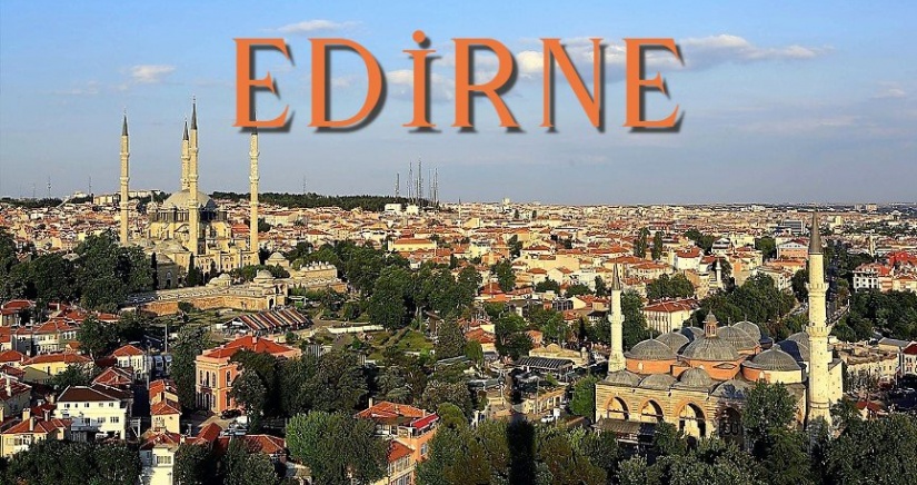 İSTANBUL,EDİRNE,ÇANAKKELE